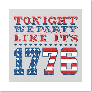 Tonight We Party Like It's 1776 - Funny 4th of July Posters and Art